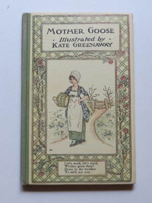 Mother Goose, or, The old nursery rhymes. Illustrated by Kate Greenaway.