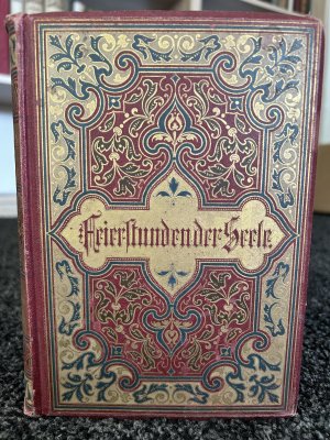 antiquarisches Buch – Helene Stökl – Feierstunden der Seele. Dichterklänge zur Erquickung und Erhebung von Herz und Geist