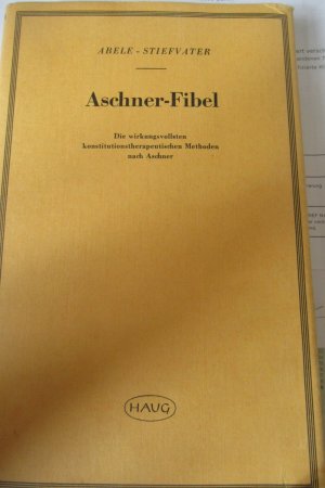 antiquarisches Buch – Dr. med. Ulrich Abele/ Dr – Aschner-Fibel - Die wirkungsvollsten konstitutionstherapeutischen Methoden nach Aschner