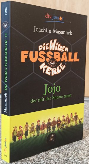 gebrauchtes Buch – Joachim Masannek – Band 11., Jojo, der mit der Sonne tanzt