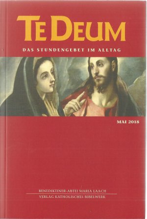 TeDeum Das Stundengebet im Alltag. Mai 2018