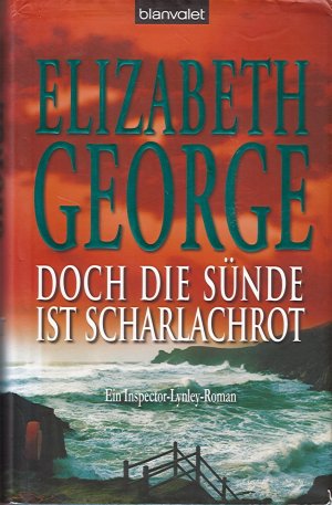 gebrauchtes Buch – Elizabeth George – Doch die Sünde ist scharlachrot - Ein Inspector-Lynley-Roman