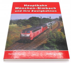 Hauptbahn München - Simbach und ihre Zweigbahnen  +++ WIE NEU +++