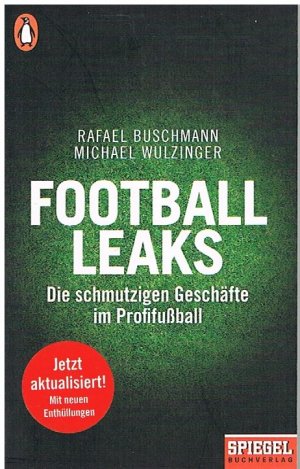 gebrauchtes Buch – Buschmann, Rafael; Wulzinger – Football Leaks - die schmutzigen Geschäfte im Profifußball