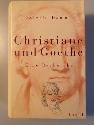 gebrauchtes Buch – Sigrid Damm – Christiane und Goethe - Eine Recherche