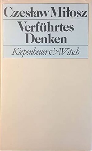 Verführtes Denken - Mit einem Vorwort von Karl Jaspers ( OT: Zniewolony umysł ) - The Captive Mind