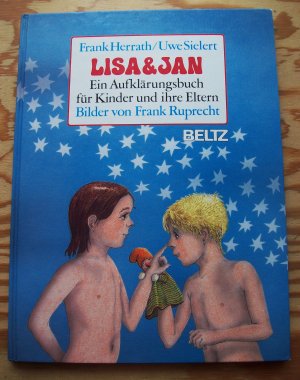 gebrauchtes Buch – Frank Herrath / Uwe Sielert – Lisa und Jan. Ein Aufklärungsbuch für Kinder und ihre Eltern.