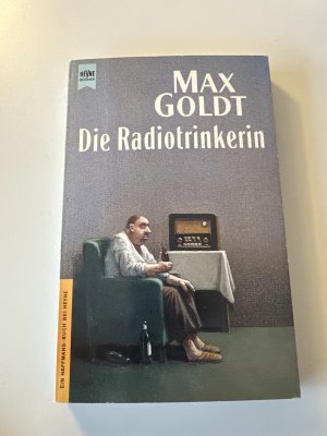 gebrauchtes Buch – Max Goldt – Die Radiotrinkerin