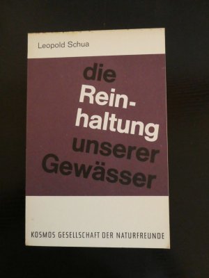 antiquarisches Buch – Leopold Schua – Die Reinhaltung unserer Gewässer. Die Kosmos-Bibliothek Band 235