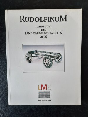 Rudolfinum: Jahrbuch des Landesmuseums für Kärnten 2006