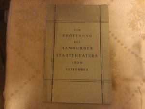 antiquarisches Buch – Zur Eröffnung des Hamburger Stadttheaters, September 1926.