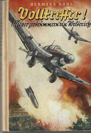 Volltreffer. Flieger zertrümmern ein Weltreich.