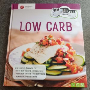 Low Carb - Die besten Rezepte für Monsieur Cuisine Édition Plus, Monsieur Cuisine Connect/Trend und Monsieur Cuisine Smart