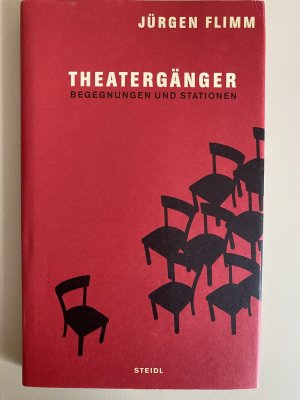 gebrauchtes Buch – Jürgen Flimm – Theatergänger - Begegnungen und Stationen