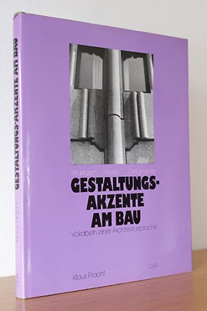 gebrauchtes Buch – Klaus Pracht – Gestaltungsakzente am Bau. Strukturen, Profile, Ornamente. Vokabeln einer Architektursprache