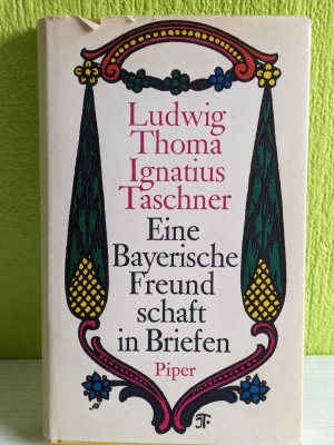 Eine bayerische Freundschaft in Briefen