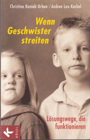 gebrauchtes Buch – Kaniak-Urban, Christine; Bachmaier – Wenn Geschwister streiten. Lösungswege, die funktionieren