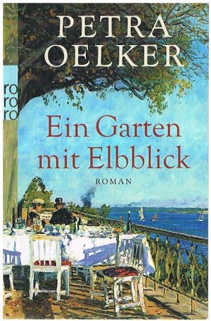 gebrauchtes Buch – Petra Oelker – Ein Garten mit Elbblick