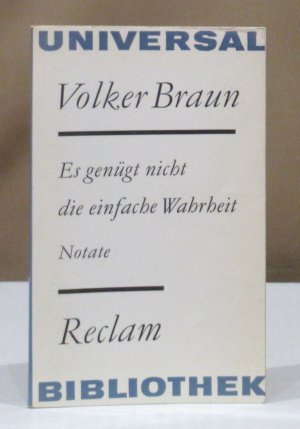 Es genügt nicht die einfache Wahrheit. Notate.