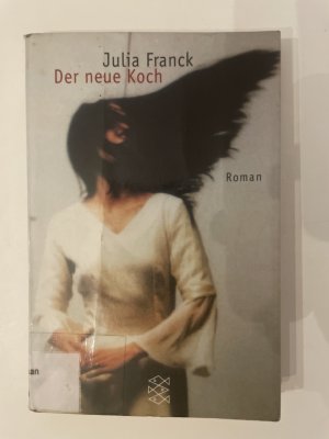 gebrauchtes Buch – Julia Franck – Der neue Koch