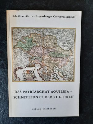 gebrauchtes Buch – Gerhard Ernst  – Das Patriarchat Aquileia - Schnittpunkt der Kulturen