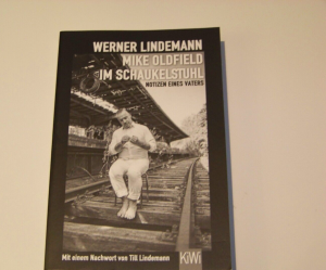 Mike Oldfield im Schaukelstuhl Werner Till Lindemann Notizen eines Vaters Rammstein +++ 1.Auflage +++ TOP!!!