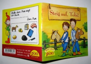 gebrauchtes Buch – Hanna Sörensen, Frauke und Patrick Wirbeleit – Steig auf, Tobi! Pixi-Buch Nr. 1457 - Pixi-Serie 163 - Minibuch