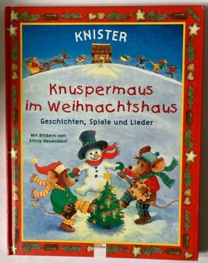 Knuspermaus im Weihnachtshaus - Geschichte, Spiele und Lieder