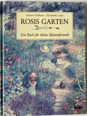 Rosis Garten. Ein Buch für kleine Blumenfreunde