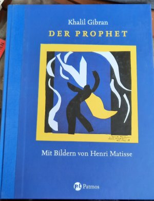 Der Prophet. Mit Bildern von Henri Matisse.