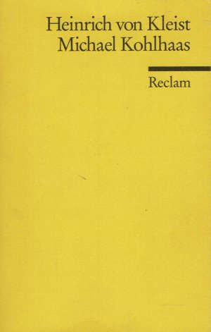 gebrauchtes Buch – Kleist, Heinrich - Reclam – Michael Kohlhaas - Aus einer alten Chronik - Reclam