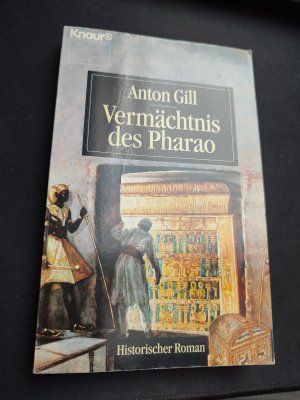 gebrauchtes Buch – Anton Gill – Vermächtnis des Pharao