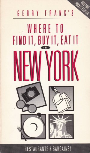 Gerry Frank's Where to Find It Buy It Eat It in New York