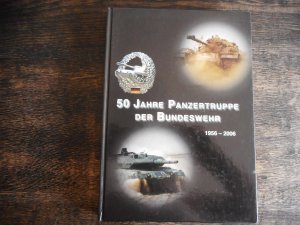 50 Jahre Panzertruppe der Bundeswehr 1956 - 2006