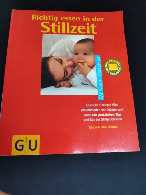 gebrauchtes Buch – Cramm, Dagmar von – Richtig essen in der Stillzeit