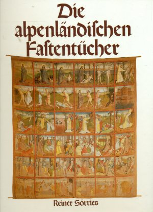 Die alpenländischen Fastentücher