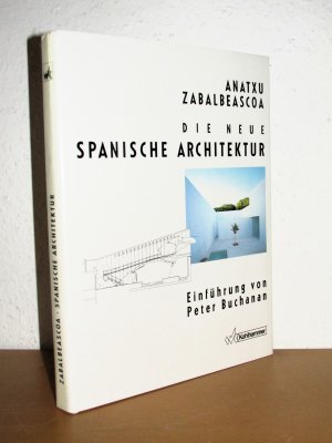 Die neue spanische Architektur - Einführung von Peter Buchanan