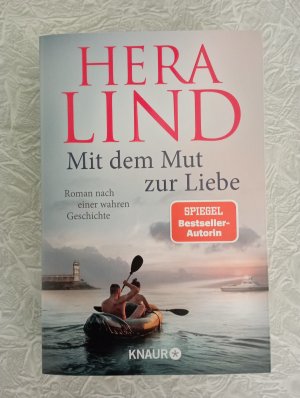 gebrauchtes Buch – Hera Lind – Mit dem Mut zur Liebe - Roman nach einer wahren Geschichte