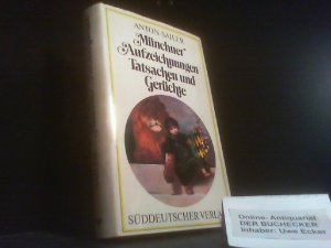 gebrauchtes Buch – Anton Sailer – Münchner Aufzeichnungen : Tatsachen u. Gerüchte.