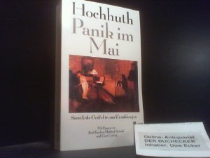 gebrauchtes Buch – Rolf Hochhuth – Panik im Mai : sämtliche Gedichte und Erzählungen. Mit Essays von Karl Krolow ... / Rororo ; 13001