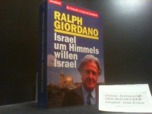 gebrauchtes Buch – Ralph Giordano – Israel, um Himmels Willen, Israel. Goldmann ; 12474