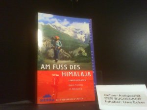 gebrauchtes Buch – John Pilkington – Am Fuss des Himalaja : Nepal-Trekking im Alleingang ; [Erlebnisberichte, Reisetips, Länderkunde]. [Übers. aus d. Engl. von Susanne Delonge] / Reisen, Menschen, Abenteuer