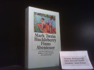 gebrauchtes Buch – Barbara Cramer-Nauhaus – Twain, Mark: Mark Twains Abenteuer; Teil: Bd. 2., Huckleberry Finns Abenteuer : mit einem Anhang mit Nachwort, Zeittafel und Bibliographie. aus dem Engl. von. Mit Ill. der Erstausg. von Edward W. Kemble / Insel-Taschenbuch ; 1892