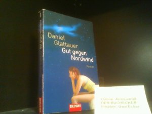 gebrauchtes Buch – Daniel Glattauer – Gut gegen Nordwind : Roman. Goldmann ; 46586