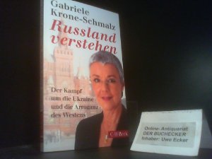 gebrauchtes Buch – Gabriele Krone-Schmalz – Russland verstehen : der Kampf um die Ukraine und die Arroganz des Westens. C.H. Beck Paperback ; 6195