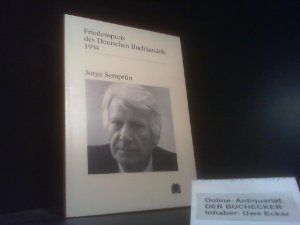 gebrauchtes Buch – Friedenspreis des deutschen Buchhandels; Teil: 1994., Jorge SemprÃºn. [Michi Strausfeld übers. die Rede von Jorge SemprÃºn aus dem Span.] / Teil von: Anne-Frank-Shoah-Bibliothek