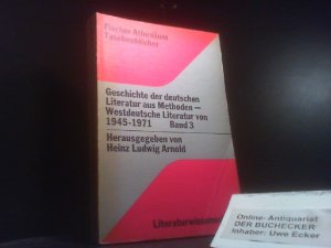 gebrauchtes Buch – Geschichte der deutschen Literatur aus Methoden; Teil: Bd. 3., Westdeutsche Literatur von 1945 - 71. Fischer-Athenäum-Taschenbücher ; 2032 : Literaturwiss.