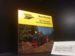 gebrauchtes Buch – Ulrich Nitschke – Die Harzquer- und Brockenbahn. Transpress-Verkehrsgeschichte ; Bd. 1