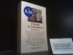 gebrauchtes Buch – Keel, Daniel  – Erlebte Geschichten : Biographisches. hrsg. von Daniel Keel und Daniel Kampa. [James Boswell ...] / Diogenes-Reader ; 6; Diogenes-Taschenbuch ; 23576