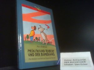 Mein Freund Robert und der Bumerang. Mit Bildern von Rotraut Susanne Berner / Ravensburger blauer Rabe